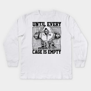 Until every cage is empety Kids Long Sleeve T-Shirt